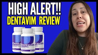 DENTAVIM  🔴🛑HIGH ALERT🛑🔴  Dentavim Review  Dentavim Reviews  Dentavim Dental Health Support [upl. by Ahseeyt]