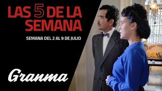 Granma  Las 5 de la semana  del 2 al 9 de julio [upl. by Nella]