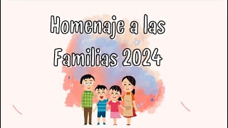 Homenaje a las familias 2024 [upl. by Desirae]