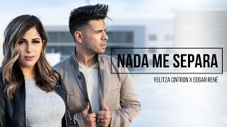 Yelitza Cintron feat Edgar René  Nada me Separa Vídeo Oficial [upl. by Atlanta]