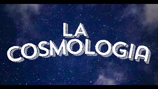 La Cosmología [upl. by Malachy216]