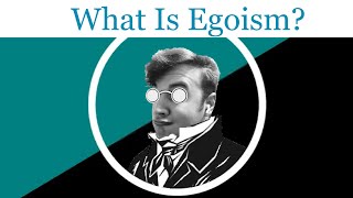 Ideology 101 What Is Egoism [upl. by Branen326]