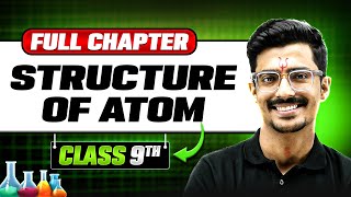 Structure of Atom in ONE SHOT  Full Chapter  Class 9 Science  Chapter 4 [upl. by Langill]