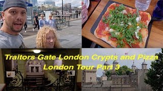 Traitors Gate London Crypts and Pizza London River Thames Tour Part 3 [upl. by Atiroc]