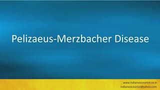 Pronunciation of the words quotPelizaeusMerzbacher Diseasequot [upl. by Ayim]