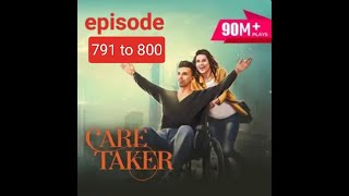 caretaker episode 791 to 800 [upl. by Ennaj]