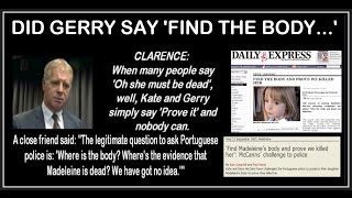 Did Gerry McCann say Find the body and prove we killed her [upl. by Grubb]