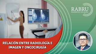 RELACIÓN ENTRE RADIOLOGÍA E IMAGEN Y ONCOCIRUGÍA [upl. by Moscow867]