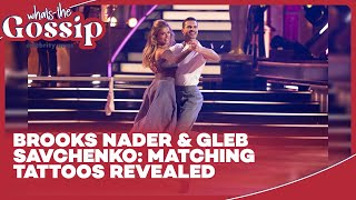 Brooks Nader Reveals Special Meaning Behind Matching Tattoos with Gleb Savchenko [upl. by Hermione]