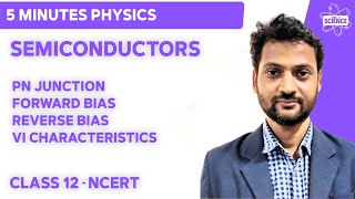 Semiconductors  Class 12  NCERT  PN Junction Diode  Biasing  VI Characteristics [upl. by Ferrel]