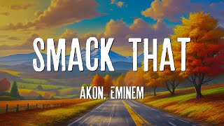 Smack That  Akon ft Eminem Lyrics [upl. by Martinelli]