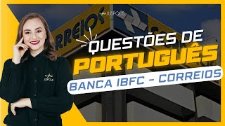 Concurso CORREIOS 2024  6h de RESOLUÇÃO de QUESTÕES de PORTUGUÊS da banca IBFC  Parte I [upl. by Nayt]