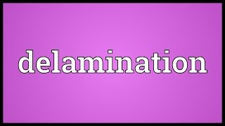 Delamination Meaning [upl. by Alvin]