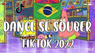 Dance Se Souber TikTok  TIKTOK MASHUP BRAZIL 2022🇧🇷MUSICAS TIKTOK  Dance Se Souber 2022 157 [upl. by Lindemann]