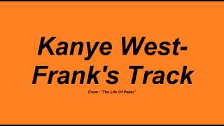 Kanye West  Franks Track \ Subtitulado [upl. by Kelcie]