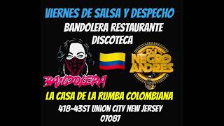 SALSA Y DESPECHO VOL 1 BANDOLERA NJ DJ NEGRO ANDRES RESTAURANTEDISCOTECA 41843 ST UNION CITY NJ [upl. by Bagley37]