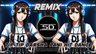 Tip Tip Barsa Pani  Unique Style Mix  Tip Tip Barsa Pani Original Remix Dj Siday Remix 2024 New [upl. by Chlo]