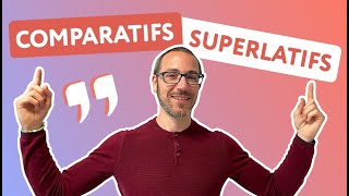 Comment utiliser les comparatifs et superlatifs sans te tromper [upl. by Halsted]