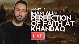 19 Imam Ali as Perfection of Faith at Khandaq  Sayed Ammar Nakshawani  Holy Ramadan 20241445 [upl. by Cristiona]