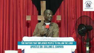 The Factors That Influence People To Follow the Lord  Apostle Dr Collins C Chipaya  3 Nov 2024 [upl. by Vivi925]