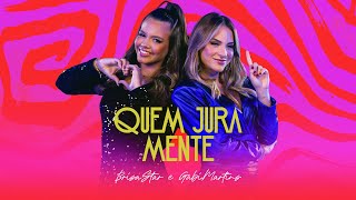 Brisa Star e Gabi Martins  Quem Jura Mente Videoclipe Oficial [upl. by Camroc]