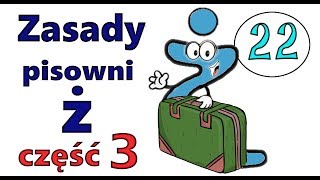 Ortografia obrazkowa  zasady pisowni ż  część 3 [upl. by Llenahc]