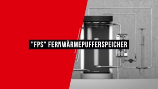 Sailer GmbH  „FPS“ Fernwärmepufferspeicher  Energieeffiziente Wärmespeicherung in Fernwärmeanlagen [upl. by Eirotal]