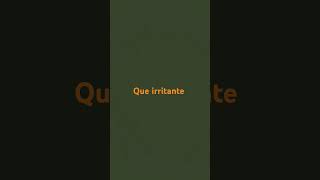 Que irritante ese sonido [upl. by Peursem]