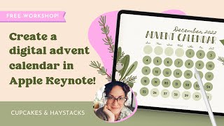 FREE WORKSHOP  How to Create a Digital Advent Calendar  Cupcakes amp Haystacks [upl. by Dorcus]