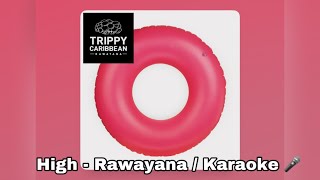 High  Rawayana  Karaoke 🎤 [upl. by Anayra]