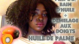 Bain dhuile N°2 Huile de palme [upl. by Alyehc]