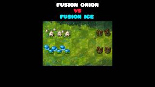 Fusion onion vs Fusion ice pvzfusion gameplay plants games shortvideo [upl. by Amitaf164]