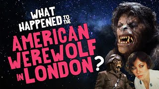 What Happened to An AMERICAN WEREWOLF In LONDON [upl. by Motch]