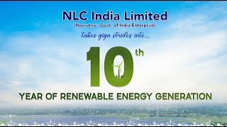 NLC INDIA LIMITED PROUDLY STEPS INTO THE 10TH YEAR OF RENEWABLE ENERGY GENERATION [upl. by Ibob321]