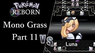 Pokemon Reborn Mono Grass Part 11  Luna Set Mode No Items [upl. by Tenrag]