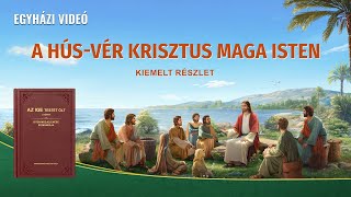 Keresztény film  A húsvér Krisztus Maga Isten Kiemelt részlet [upl. by Ajak156]