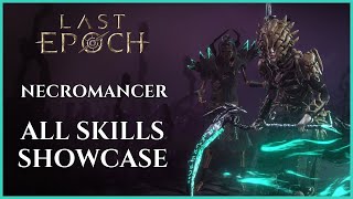 LAST EPOCH  NECROMANCER ALL MASTERY SKILLS SHOWCASE 092 [upl. by Chen879]