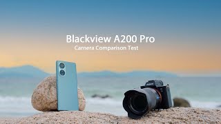 Blackview A200 Pro Camera Comparison Test  Blackview A200 Pro Camera vs Sony Camera Battle [upl. by Darian]