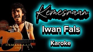 KEMESRAANIWAN FALS KARAOKE [upl. by Rehpoitsirhc]