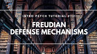 Freudian Defense Mechanisms Intro Psych Tutorial 131 [upl. by Barina]