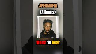 JPEGMAFIA Albums Worst to Best [upl. by Nodnyl]