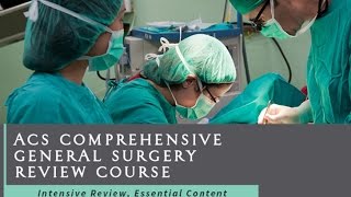 ACS Comprehensive General Surgery Review Course [upl. by Ingeborg]