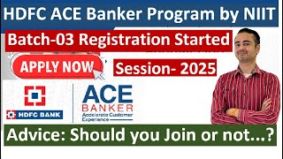 HDFC Ace Banker Program Batch 03 Registration Started  Banking Job  Assistant Manager HDFC Bank [upl. by Ydnec968]