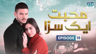 Turkish Drama in Urdu  Never Let Go Episode 19  Mohabbat Ek Saza  UA1O [upl. by Leontine]