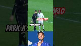 Ketika Pirlo Ketemu Lagi Sama Park Ji Sung 🔥 shorts [upl. by Hose]