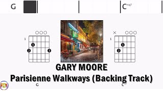 GARY MOORE Parisienne Walkways BACKING TRACK FCN GUITAR CHORDS amp LYRICS [upl. by Gaddi]