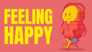 Feeling Happy Music  FeelGood Songs to Boost Your Mood and Keep You Smiling [upl. by Ekram]