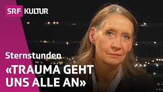 Wie überwinden wir Trauma Maggie Schauer  Sternstunde Philosophie  SRF Kultur [upl. by Toor107]