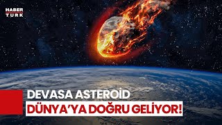 NASA uyardı Devasa Asteroid Dünyaya Yaklaşıyor [upl. by Grosberg]