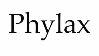 How to Pronounce Phylax [upl. by Vena]